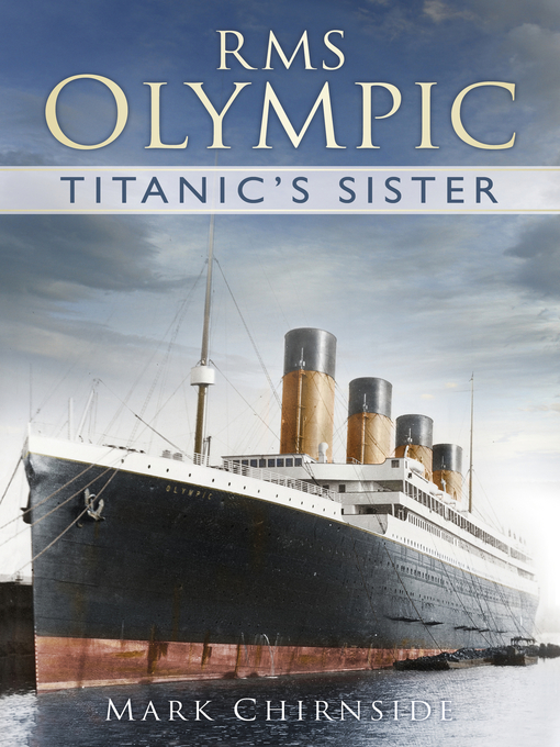Title details for RMS Olympic by Mark Chirnside - Available